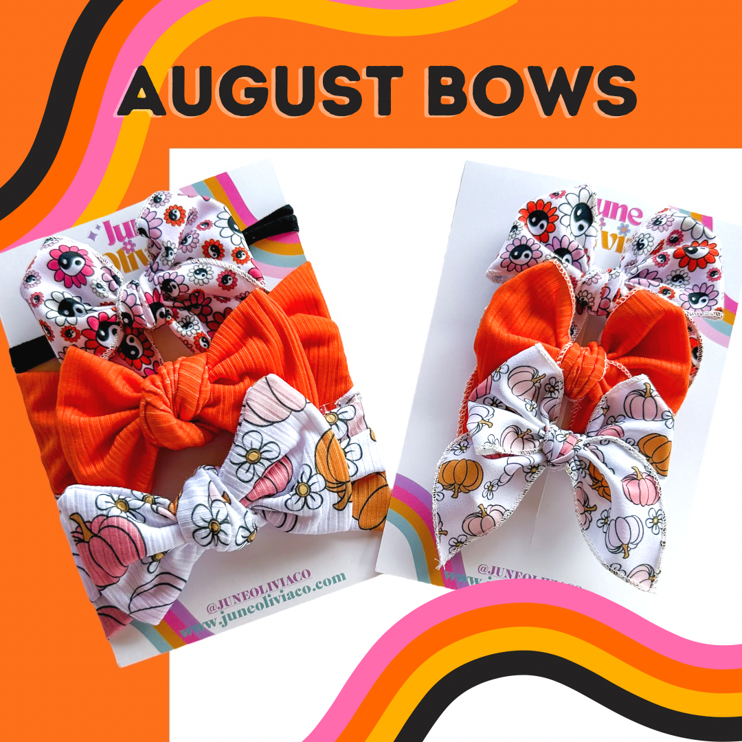 August Bows